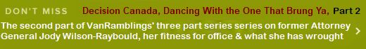 Don't miss Part 2 of the series on former Attorney General Jody Wilson-Raybould's fitness for office