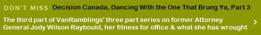 Don't miss Part 3 of the series on former Attorney General Jody Wilson-Raybould's fitness for office